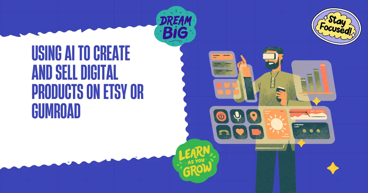 Etsy vs Gumroad: Using AI to Create and Sell Digital Products 