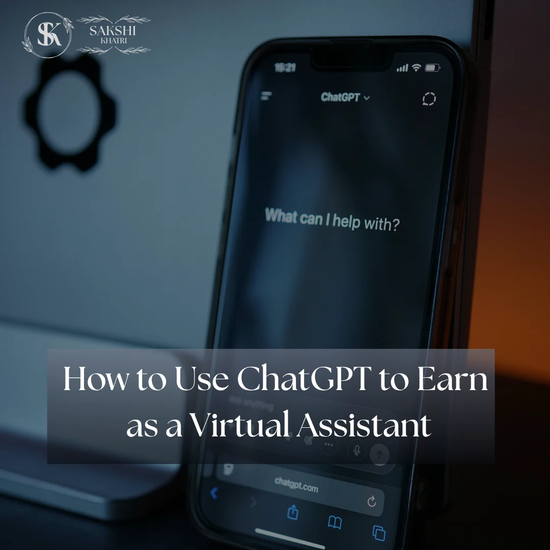 How to Use ChatGPT to Earn as a Virtual Assistant